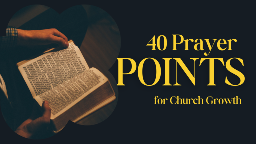 40 Prayer Points for Church Growth