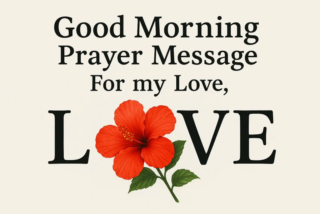 Good Morning Prayer Message for my love