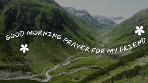 Good Morning Prayer for My Friend