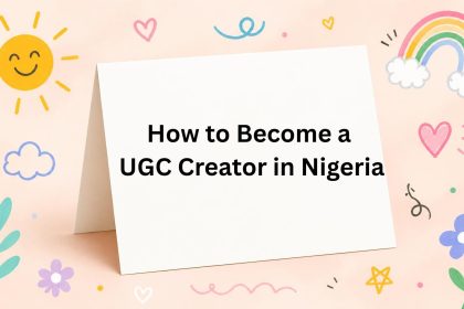 How to Become a UGC Creator in Nigeria